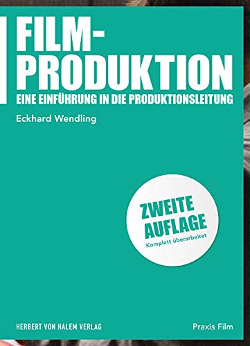 Filmproduktion: Eine Einführung in die Produktionsleitung