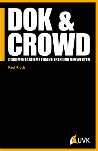 DOK & CROWD: Dokumentarfilme finanzieren und verwerten