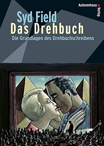 Das Drehbuch – Die Grundlagen des Drehbuchschreibens