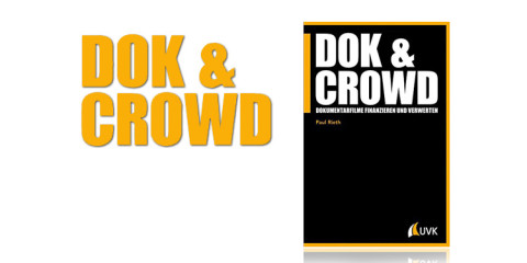 Buch Dok & Crowd - Dokumentarfilme finanzieren und verwerten