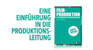 Filmproduktion - Eine Einführung in die Produktionsleitung (UVK-Verlag)